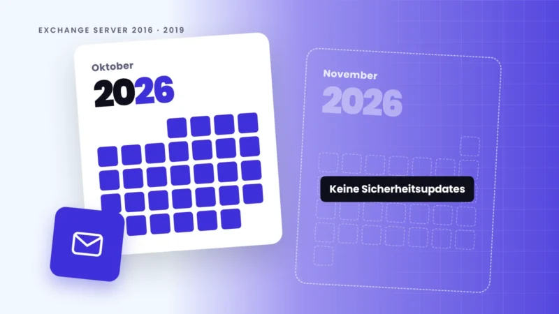 Exchange Server 2016 und 2019: Ihr Server erhält keine Sicherheitsupdates mehr